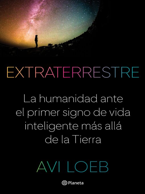 Title details for Extraterrestre (Edición mexicana) by Avi Loeb - Available